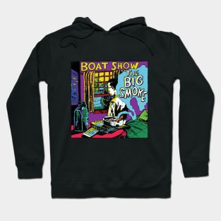 Boat Show - The Big Smoke Hoodie